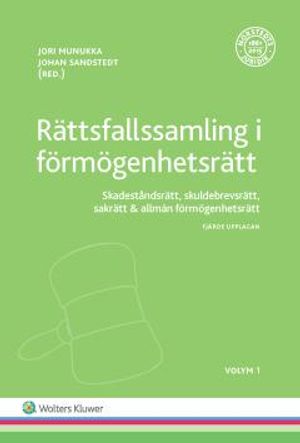 Rättsfallssamling i förmögenhetsrätt, Volym 1 : Skadeståndsrätt, skuldebrevsrätt, sakrätt & allmän förmögenhetsrätt | 4:e upplagan