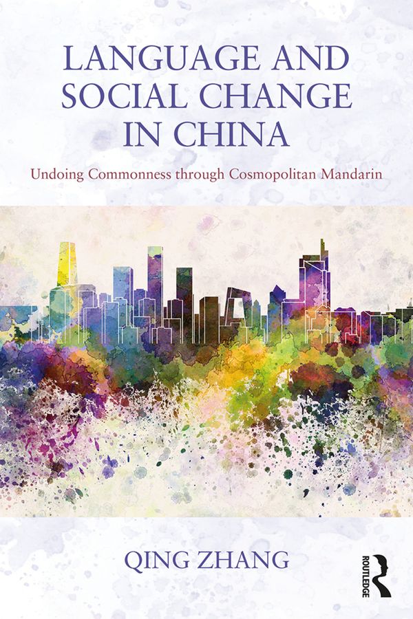 Language and social change in china - undoing commonness through cosmopolit | 1:a upplagan