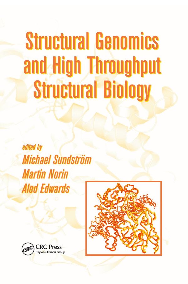 Structural Genomics and High Throughput Structural Biology | 1:a upplagan