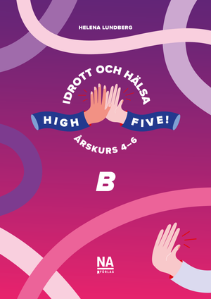 High Five! B - Idrott och hälsa åk 4-6 | 1:a upplagan