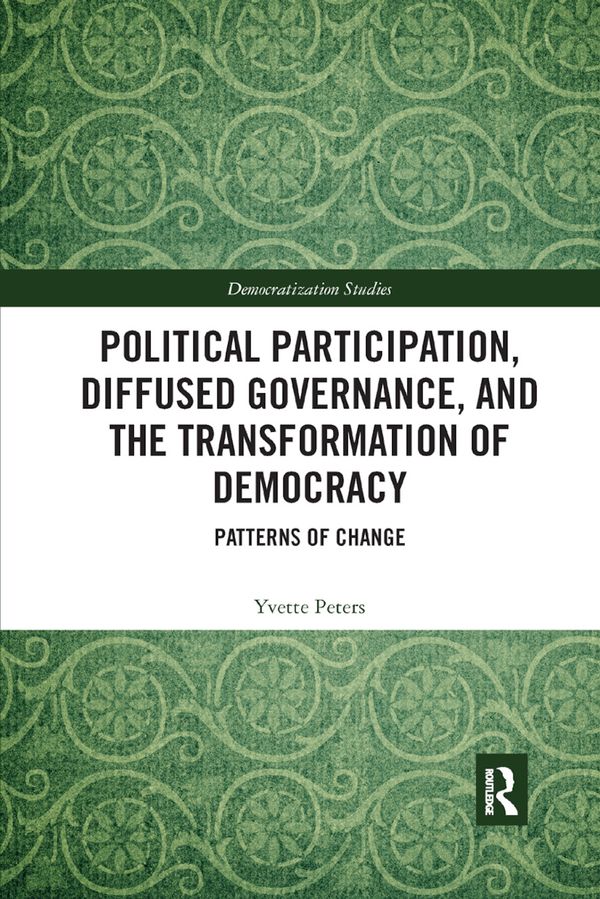 Political Participation, Diffused Governance, and the Transformation of Democracy | 1:a upplagan
