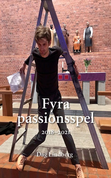 Fyra passionsspel 2018-2021 | 0:e upplagan