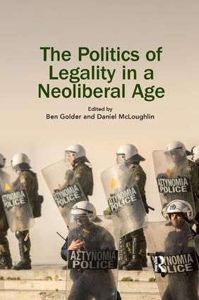 The Politics of Legality in a Neoliberal Age | 1:a upplagan