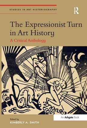 The Expressionist Turn in Art History | 1:a upplagan