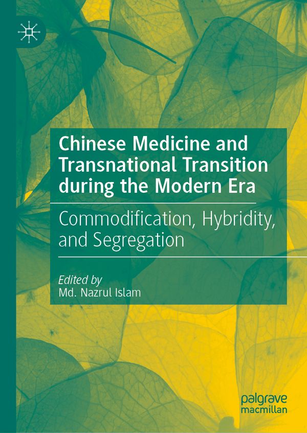 Chinese Medicine and Transnational Transition during the Modern Era | 1:a upplagan