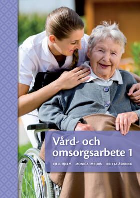 Vård- och omsorgsarbete 1 | 2:a upplagan