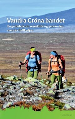 Vandra Gröna bandet : En guidebok och reseskildring genom den svenska fjällkedjan | 0:e upplagan