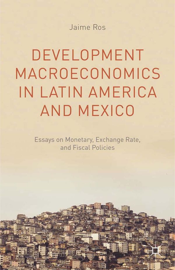 Development Macroeconomics in Latin America and Mexico | 1:a upplagan