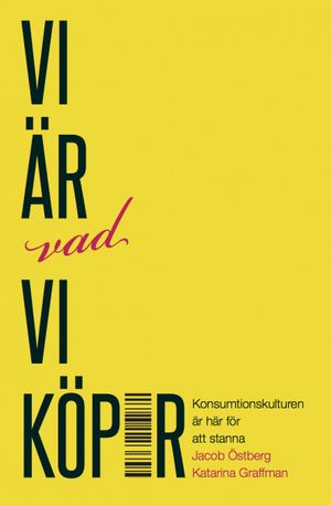 Vi är vad vi köper | 1:a upplagan