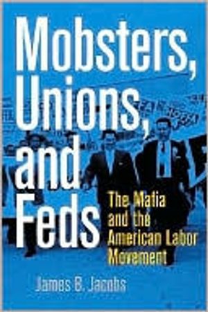 Mobsters, Unions, and Feds