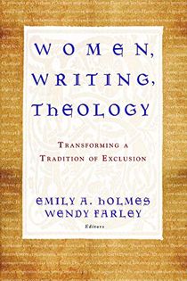 Women, writing, theology - transforming a tradition of exclusion