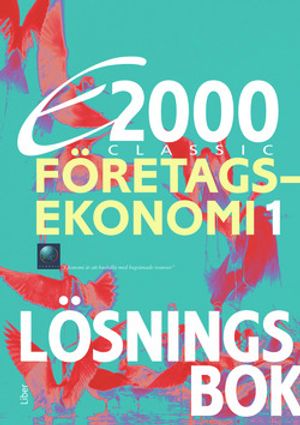 E2000 Classic Företagsekonomi 1 Lösningsbok | 1:a upplagan