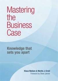 Mastering the business case - knowledge that sets you apart