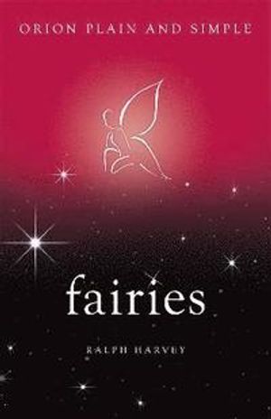 Fairies, orion plain and simple