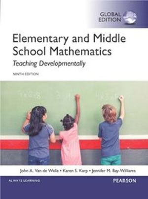 Elementary and Middle School Mathematics: Teaching Developmentally, Global Edition | 9:e upplagan