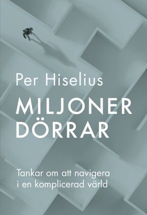 Miljoner dörrar, tankar om att navigera i en komplicerad värld