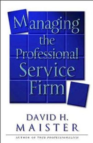 Managing the Professional Service Firm |  2:e upplagan