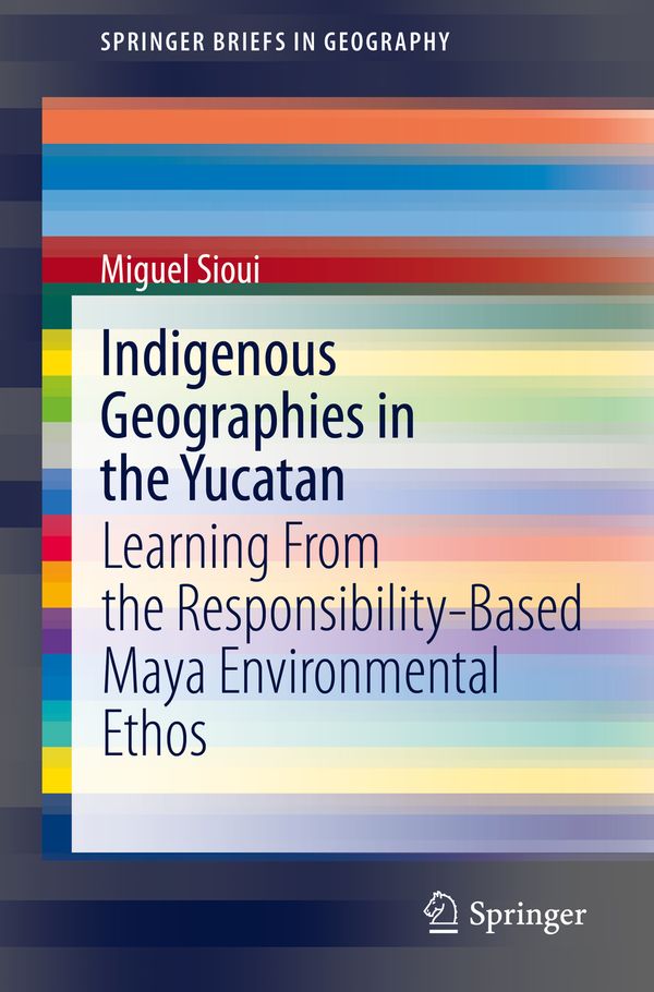 Indigenous Geographies in the Yucatan | 1:a upplagan
