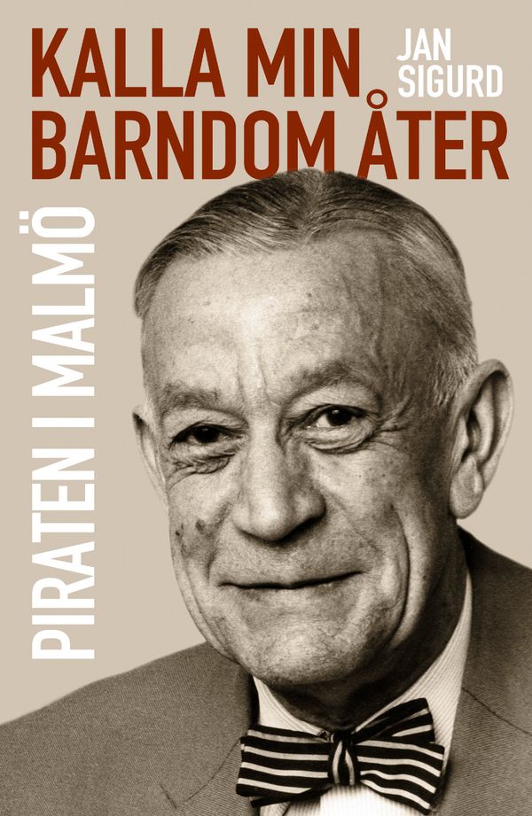Kalla min barndom åter. Piraten i Malmö | 1:a upplagan