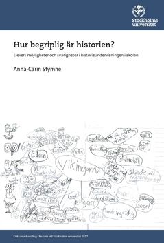 Hur begriplig är historien? : Elevers möjligheter och svårigheter i historieundervisningen i skolan | 0:e upplagan