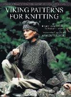 Viking Patterns for Knitting: Inspiration and Projects for Today's Knitter