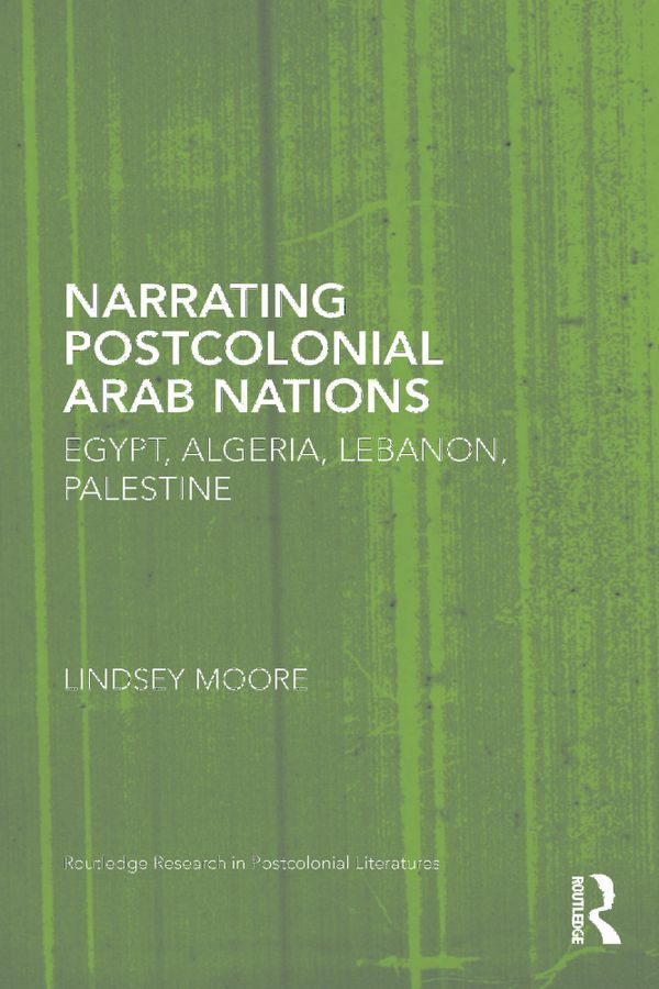 Narrating Postcolonial Arab Nations | 1:a upplagan