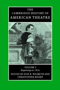 The Cambridge History of American Theatre | 0:e upplagan