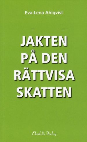 Jakten på den rättvisa skatten | 1:a upplagan