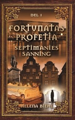 Fortunatas Profetia. Septimanies Sanning | 0:e upplagan