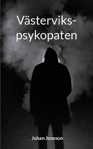 Västervikspsykopaten | 1:a upplagan