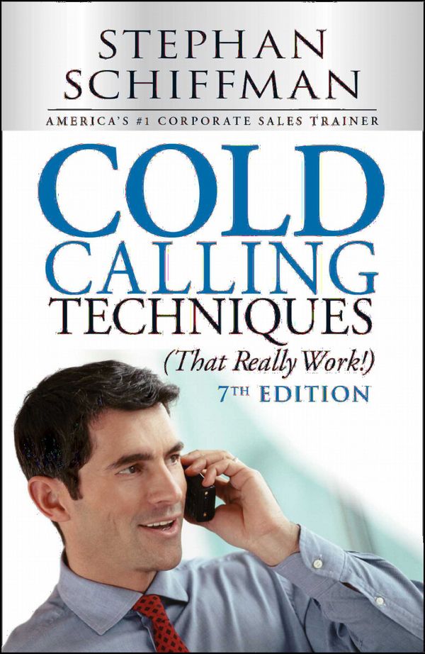 Cold Calling Techniques (That Really Work!) | 14 007:e upplagan