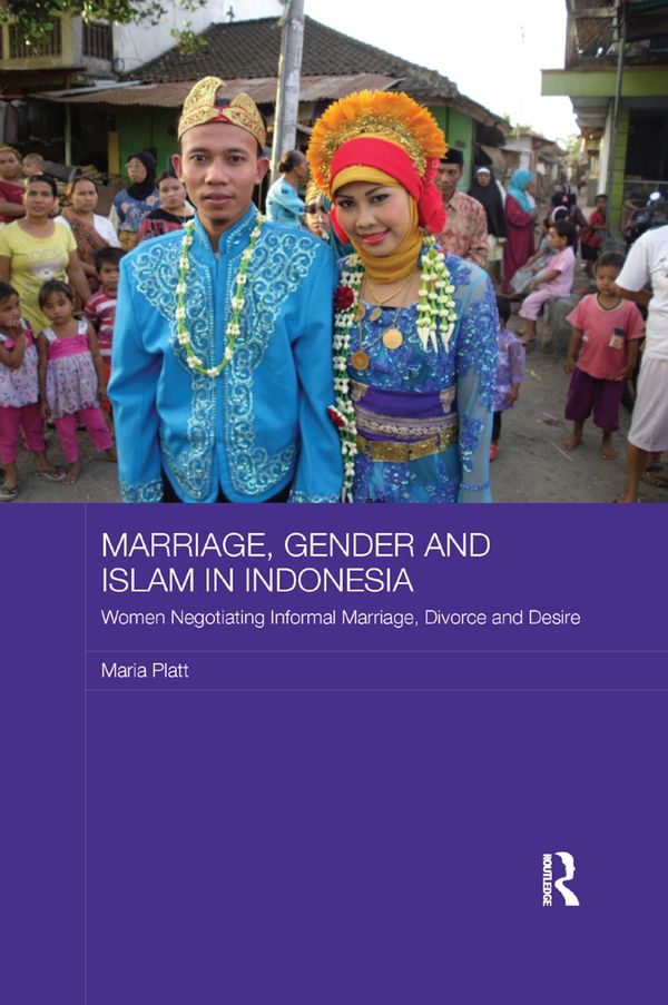Marriage, Gender and Islam in Indonesia | 1:a upplagan