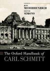 The Oxford Handbook of Carl Schmitt | 0:e upplagan