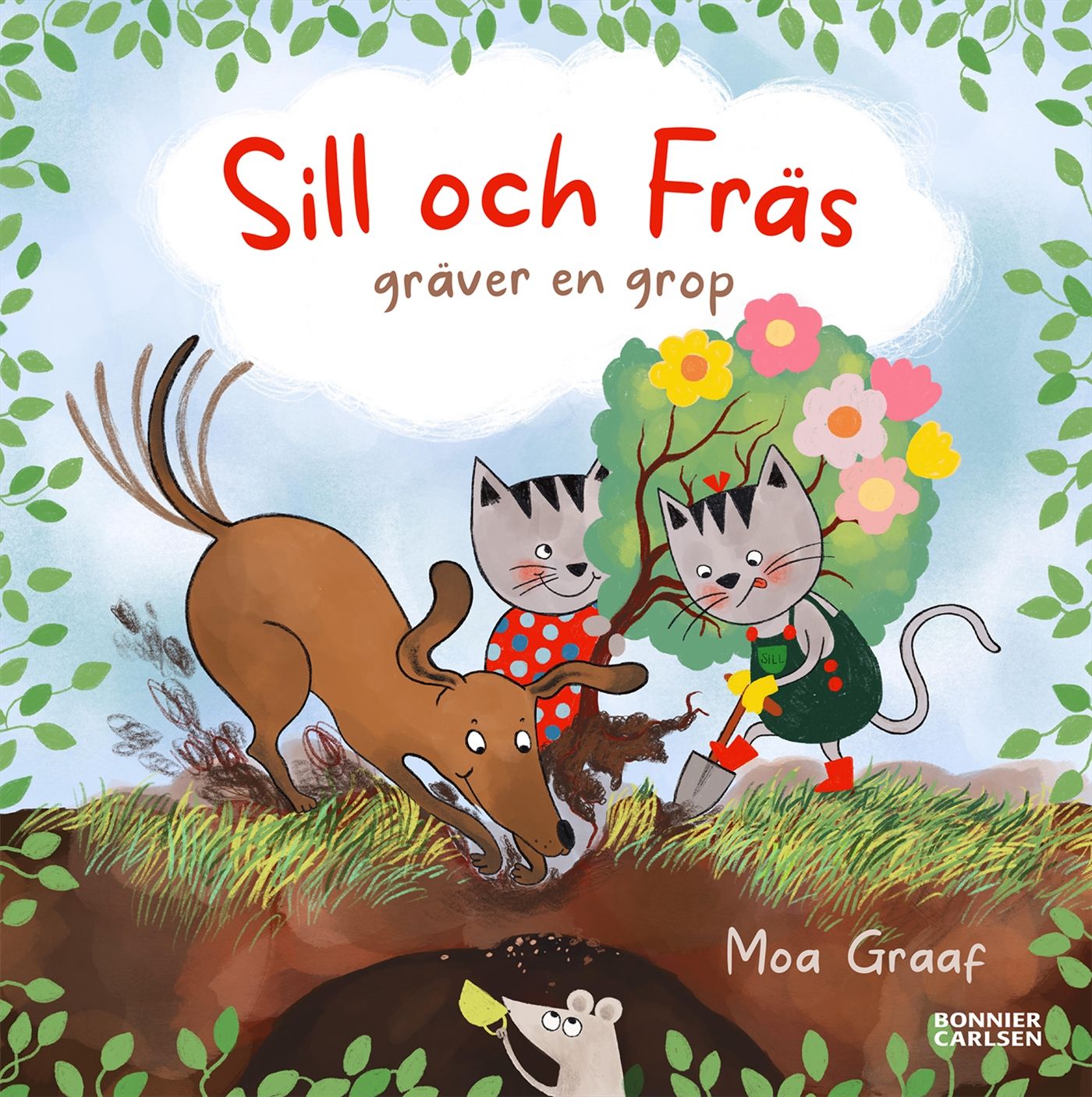 Sill och Fräs: gräver en grop - Moa Graaf