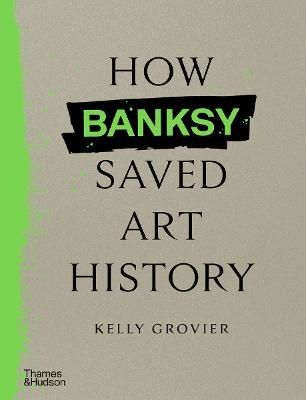 How Banksy Saved Art History | 0:e upplagan