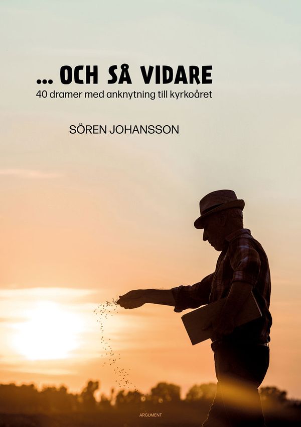 ... och så vidare : 40 dramer med anknytning till kyrkoåret | 0:e upplagan
