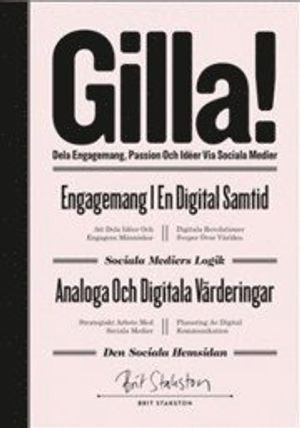 Gilla! - dela engagemang, passion och idéer via sociala medier | 1:a upplagan