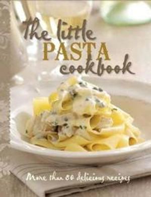 The Little Pasta Cookbook