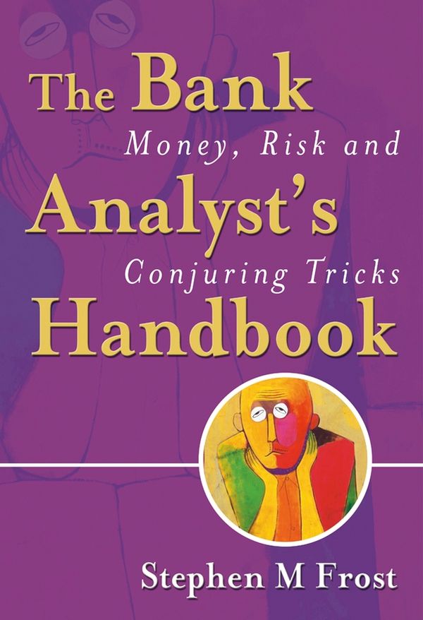 The Bank Analyst's Handbook: Money, risk and conjuring tricks | 1:a upplagan