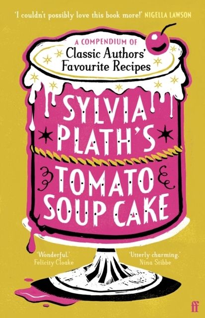 Sylvia Plath's Tomato Soup Cake | 0:e upplagan