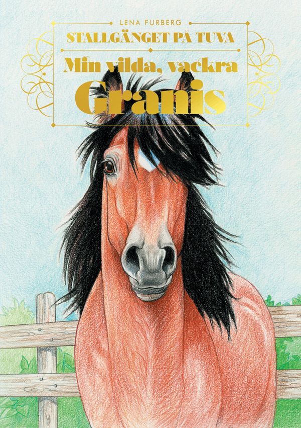 Stallgänget på Tuva 5: Min vilda, vackra Granis | 0:e upplagan