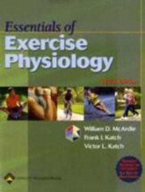 Essentials of Exercise Physiology | 3:e upplagan