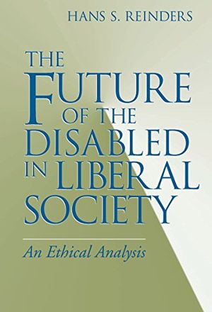 Future of the Disabled in Liberal Society, The