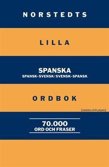 Norstedts lilla spanska ordbok : Spansk-svensk/Svensk-spansk | 2:a upplagan