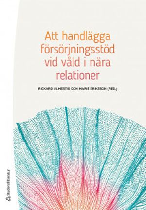 Att handlägga försörjningsstöd vid våld i nära relationer | 1:a upplagan