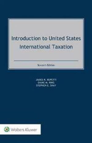 Introduction to United States International Taxation | 17:e upplagan