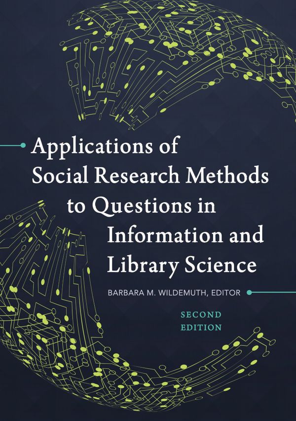Applications of Social Research Methods to Questions in Information and Library Science | 2:a upplagan