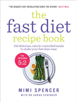 Fast Diet recipe Book - 150 Delicious, Calorie-controlled Meals