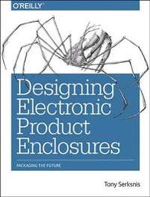 Designing Electronic Product Enclosures | 1:a upplagan