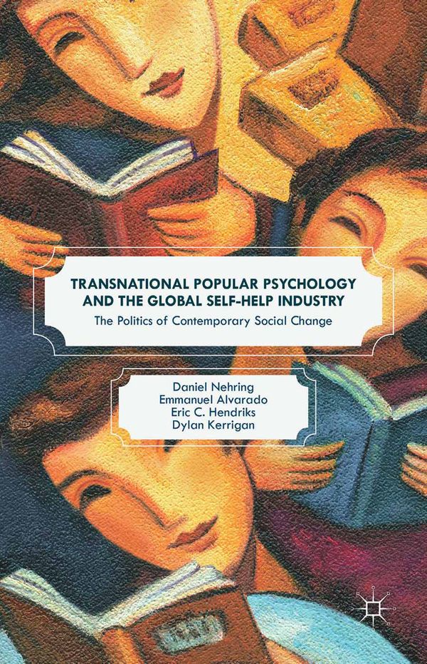 Transnational Popular Psychology and the Global Self-Help Industry | 1:a upplagan